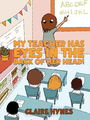 cover image of My Teacher Has Eyes in the Back of Her Head!